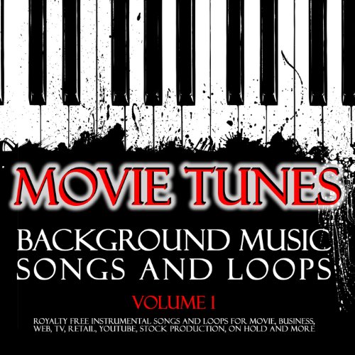 Movie Tunes Royalty Free Background Music Songs and Loops. Vol. 1. Instrumentals for TV, Video, Web & More.