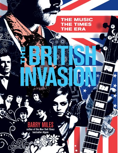 The British Invasion: The Music, the Times, the Era