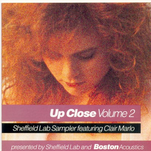 Up Close Volume 2 Sheffield Lab Sampler Presented by Boston Acoustics Featuring Clair Marlo