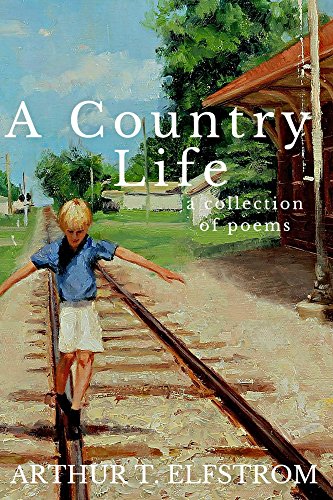 A Country Life: A Collection of Poems