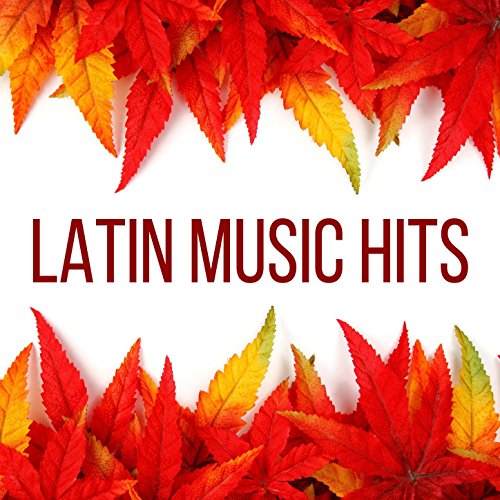 Latin Music Hits: Best Latin Pop Rock Songs in Spanish, Top Latino Music, Dance & Reggaeton Music Hot Songs