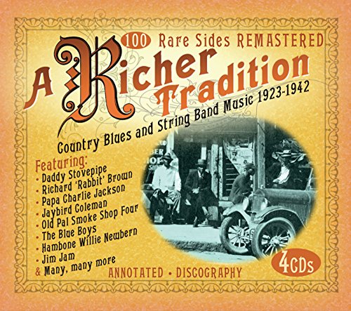 Richer Tradition Country Blues and String Band Music 1923-1942